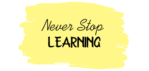 never stop learning